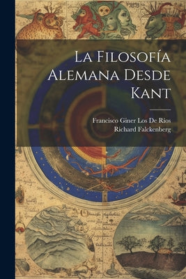 La Filosofía Alemana Desde Kant