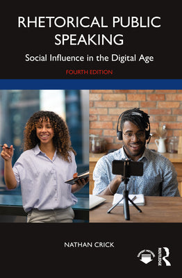 Rhetorical Public Speaking: Social Influence in the Digital Age