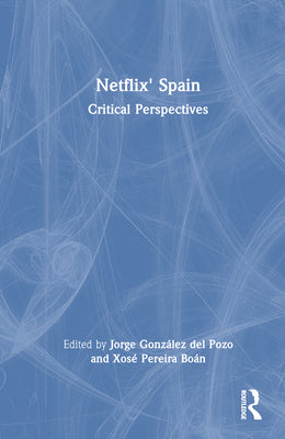 Netflix' Spain: Critical Perspectives