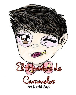 El Hombre de Caramelos: Segunda Edición