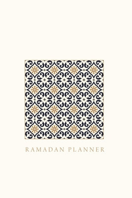 Ramadan Planner: Square: Focus on spiritual, physical and mental health