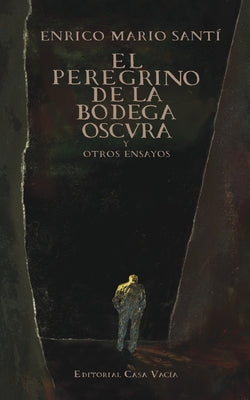 El peregrino de la bodega oscura