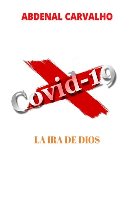 Covid 19 - La ira de Dios: Cumplimiento de profecías