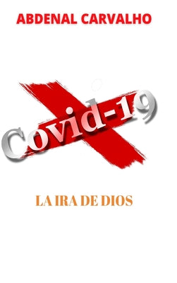 Covid 19 - La ira de Dios: Cumplimiento de profecías