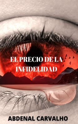 El precio de la Infidelidad: Romance de Ficción