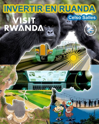 INVERTIR EN RUANDA - VISIT RWANDA - Celso Salles: Colección Invertir En África