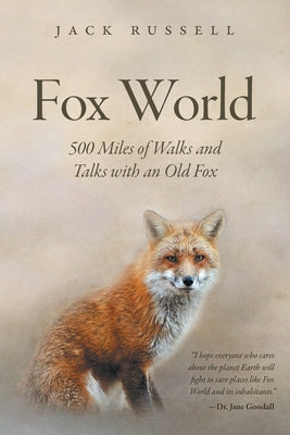 Fox World: 500 Miles of Walks and Talks with an Old Fox