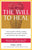 The Will to Heal: A self-care guide to reflecting, resolving, and embracing our past, present, and future, with clear advice, faith, and