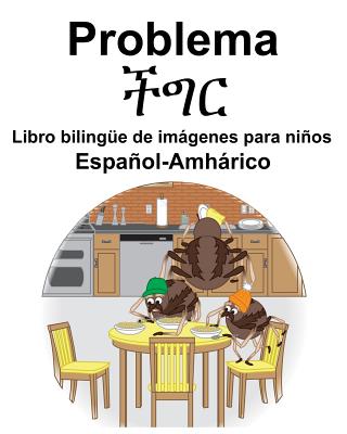 Español-Amhárico Problema/ችግር Libro bilingüe de imágenes para niños