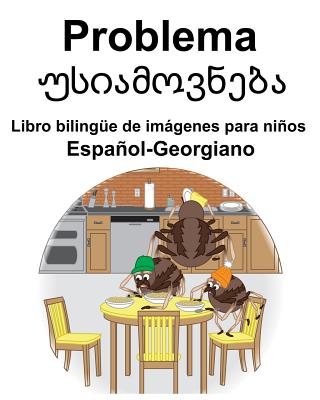 Español-Georgiano Problema/უსიამოვნება Libro bilingüe de imágenes para niños