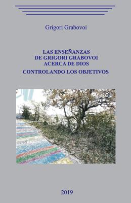 Las enseñanzas de Grigori Grabovoi acerca de Dios. Controlando los objetivos