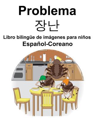 Español-Coreano Problema/장난 Libro bilingüe de imágenes para niños