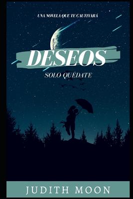 Deseos: Solo Quédate