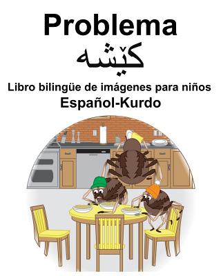 Español-Kurdo Problema/کێشە Libro bilingüe de imágenes para niños