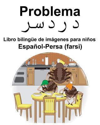 Español-Persa (farsi) Problema/دردسر Libro bilingüe de imágenes para niños