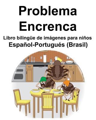 Español-Portugués (Brasil) Problema/Encrenca Libro bilingüe de imágenes para niños