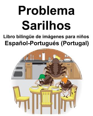 Español-Portugués (Portugal) Problema/Sarilhos Libro bilingüe de imágenes para niños