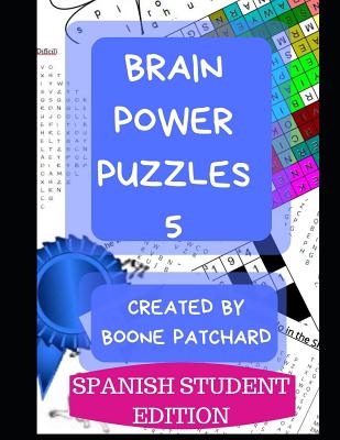 Brain Power Puzzles 5: Un Libro de Actividades de Crucigramas, Buscapalabras, Sudoku, Laberintos, Palabras Secretas y Más