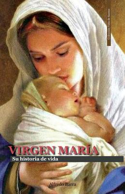 Virgen María: Su historia de vida