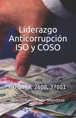 Liderazgo Anticorrupción ISO y COSO: ISO 9001, 2600, 37001