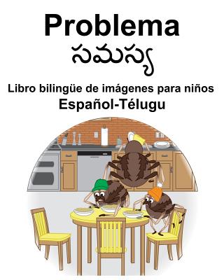 Español-Télugu Problema Libro bilingüe de imágenes para niños