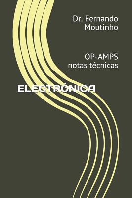 Electrónica: OP-AMPS notas técnicas