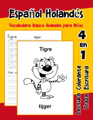 Español Holandés Vocabulario Basico Animales para Niños: Vocabulario en Espanol Holandes de preescolar kínder primer Segundo Tercero grado