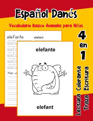 Español Danés Vocabulario Basico Animales para Niños: Vocabulario en Espanol Danes de preescolar kínder primer Segundo Tercero grado