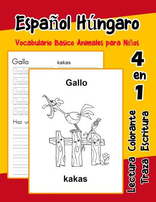 Español Húngaro Vocabulario Basico Animales para Niños: Vocabulario en Espanol Hungaro de preescolar kínder primer Segundo Tercero grado