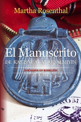 El Manuscrito de Kanisat Al-Yerusalmiyin: Iniciados en rebelión