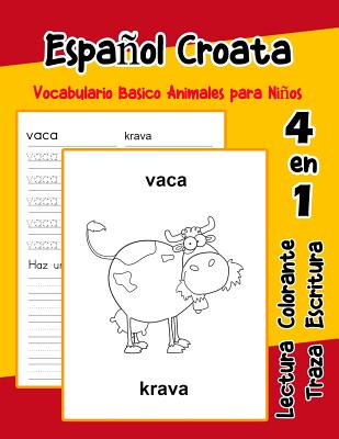 Español Croata Vocabulario Basico Animales para Niños: Vocabulario en Espanol Croata de preescolar kínder primer Segundo Tercero grado