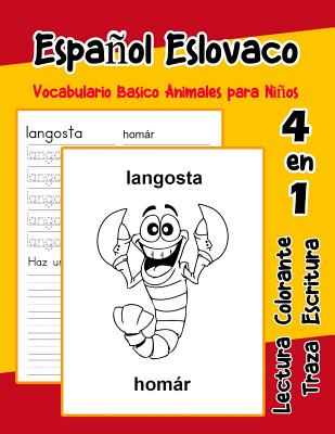 Español Eslovaco Vocabulario Basico Animales para Niños: Vocabulario en Espanol Eslovaco de preescolar kínder primer Segundo Tercero grado