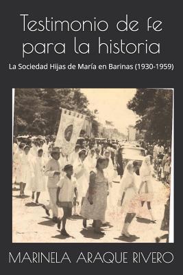 Testimonio de fe para la historia: La Sociedad Hijas de María en Barinas (1930-1959)