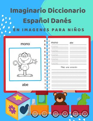 Imaginario Diccionario Español Danés En Imagenes Para Niños: 100 lista de vocabulario en Spanish Danish basico juegos de flashcards en diccionarios de