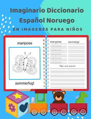 Imaginario Diccionario Español Noruego En Imagenes Para Niños: 100 lista de vocabulario en Spanish Norwegian basico juegos de flashcards en diccionari