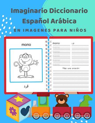 Imaginario Diccionario Español Arábica En Imagenes Para Niños: 100 lista de vocabulario en Spanish Arabic basico juegos de flashcards en diccionarios