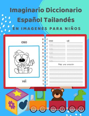 Imaginario Diccionario Español Tailandés En Imagenes Para Niños: 100 lista de vocabulario en Spanish Thai basico juegos de flashcards en diccionarios