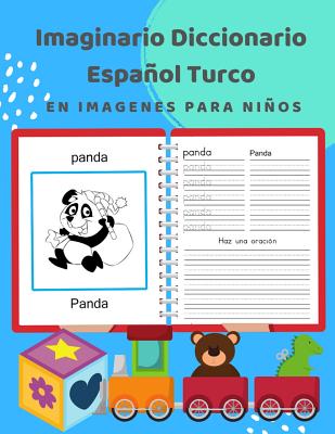 Imaginario Diccionario Español Turco En Imagenes Para Niños: 100 lista de vocabulario en Spanish Turkish basico juegos de flashcards en diccionarios d