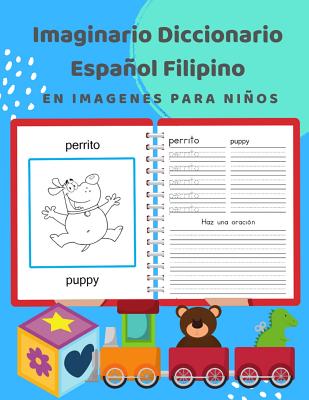 Imaginario Diccionario Español Filipino En Imagenes Para Niños: 100 lista de vocabulario en Spanish Filipino basico juegos de flashcards en diccionari