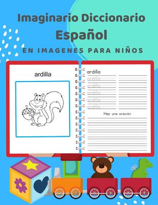 Imaginario Diccionario Español En Imagenes Para Niños: 100 lista de vocabulario en Spanish basico juegos de flashcards en diccionarios de imágenes. Fá