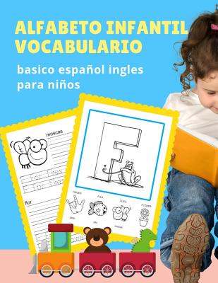 Alfabeto infantil vocabulario basico español ingles para niños: El abecedario en inglés con imagenes para colorear y escritura es uno de los puntos fu