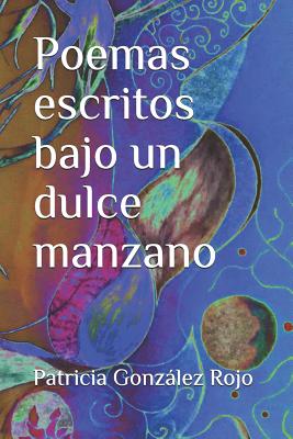 Poemas escritos bajo un dulce manzano