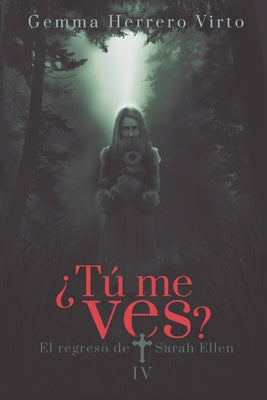 ¿Tú me ves? IV: El regreso de Sarah Ellen