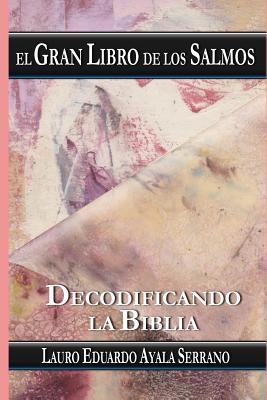 El Gran Libro de los Salmos: Decodificando la Biblia