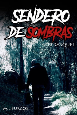 Sendero De Sombras: Tetrasquel