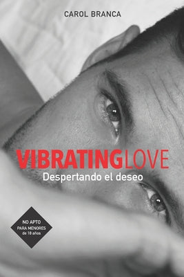 Vibrating Love: Despertando El Deseo