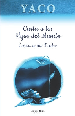 Carta a los Hijos del Mundo - Carta a mi Padre