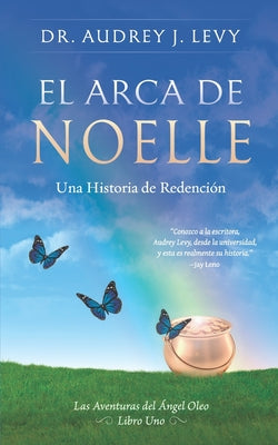 El Arca de Noelle: Una Historia de Redención