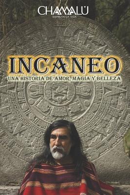 Incaneo: Una historia de amor, magia y belleza