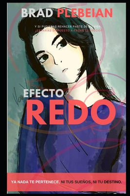 Efecto REDO: Nada te pertenece, ni tus sueños, ni tu destino.